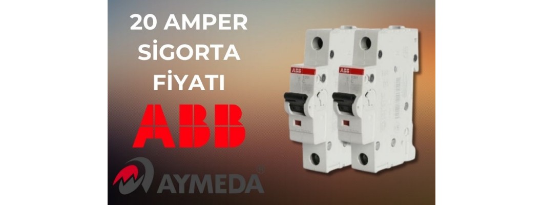 20 Amper Sigorta Fiyatı