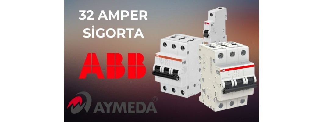 32 Amper Sigorta