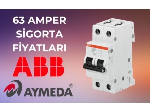 63 Amper Sigorta Fiyatları